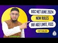 Ugc net june 2024 exam new rules 3 category system jrf age limit fees eligibility criteria etc