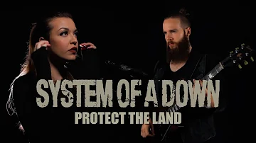 System Of A Down - Protect The Land (Cover by Vicky Psarakis & Cody Johnstone)