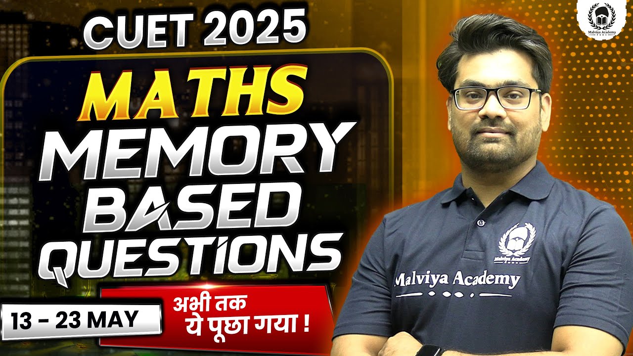 CUET 2025 Maths (13May - 23May) Memory Based Questions | Ankit Sir ...