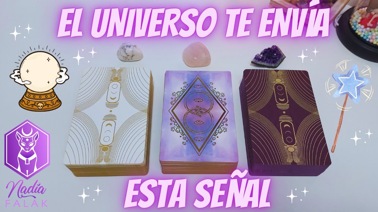 EL UNIVERSO TE ENVÍA ESTA SEÑAL 🔮 Lectura Inmediata ✨ Tarot Interactivo🔹Nadia Falak