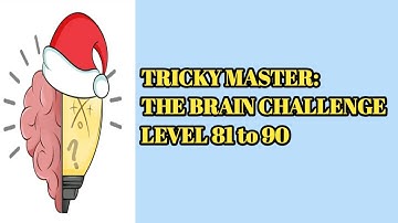 Tricky Master level 81 82 83 84 85 86 87 88 89 90 | tricky master level 81 to 90 |