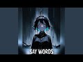 Say words feat fire follows nightcore