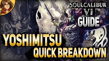 SoulCalibur 6 Guide Yoshimitsu Quick Breakdown Tutorial with Happy