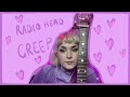 Radiohead - Creep Cover (For Hope💖)