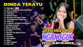 DINDA TERATU - NGANGGUR - LDR | FULL ALBUM DANGDUT