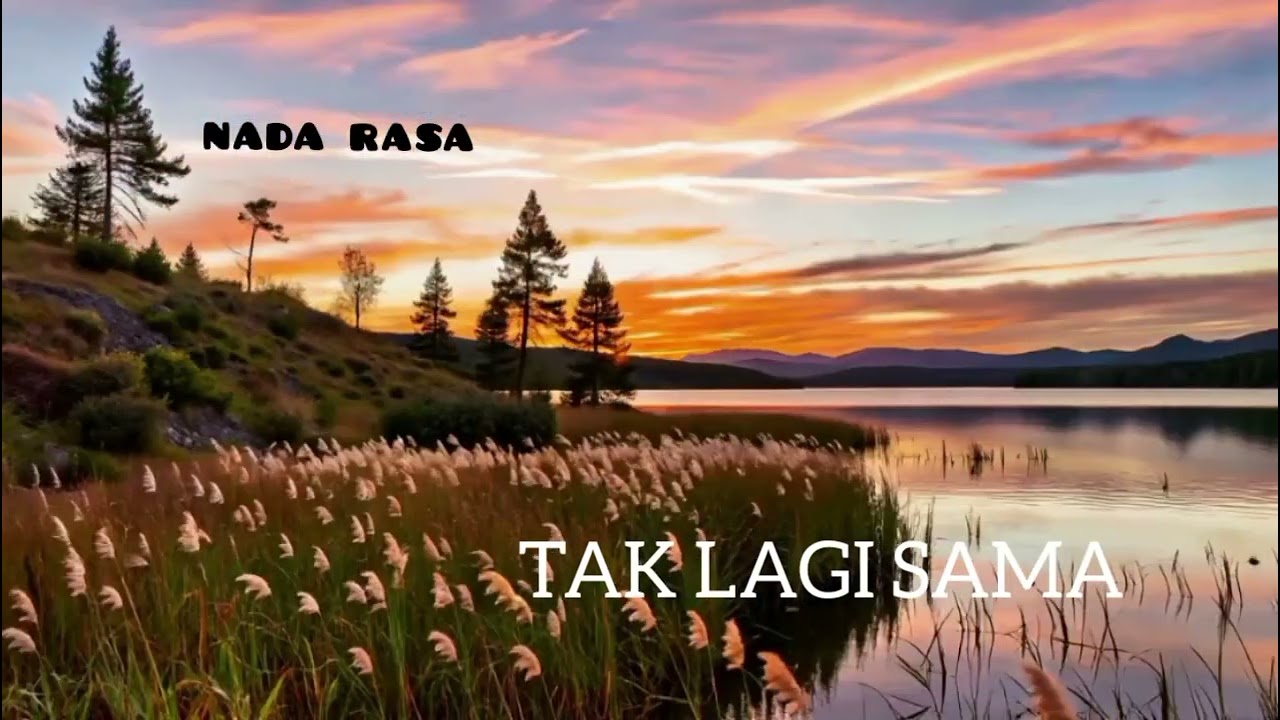 TAK LAGI SAMA-NADA RASA AI (ORIGINAL SONG)