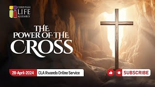 The Power Of The Cross || Rev. Peter Nkunzingoma