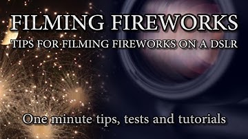 How to Film Fireworks with a DSLR