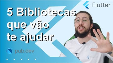 5 Bibliotecas em Flutter que vão te ajudar muito!