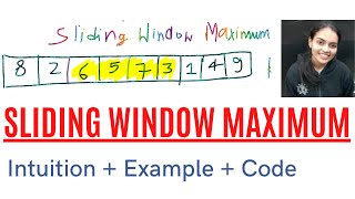 Sliding Window Maximum || Maximum of all subarrays of size k