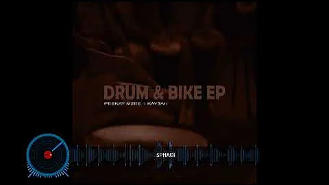 Peekay Mzee & Kaytah - Drums & Bike EP  (Mixed by Njabzin Njaivet)