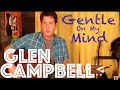 Guitar Lesson: How To Play Gentle On My Mind by Glen Campbell