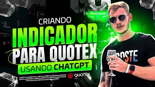 Criando um indicador para opções binárias usando o ChatGPT (Todas corretoras  Quotex)