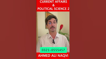 CSS/PMS Current Affairs & Political Science paper 2 I Ahmed Ali Naqvi