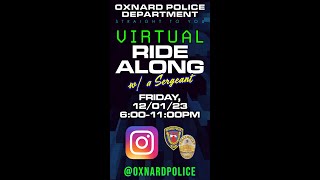 Virtual Ride Along w/ a Sergeant | December 1, 2023 | Oxnard Police Department