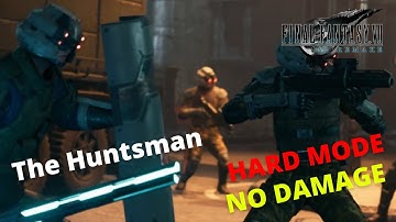 The Huntsman Hard Mode (No Damage) | Final Fantasy VII REMAKE