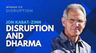 Jon Kabat Zinn "Disruption & Dharma" @ Wisdom 2.0