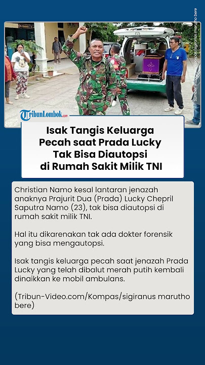 MEMPRIHATINKAN !  Isak Tangis Keluarga Pecah saat Prada Lucky Tak Bisa Diautopsi di RS Milik TNI