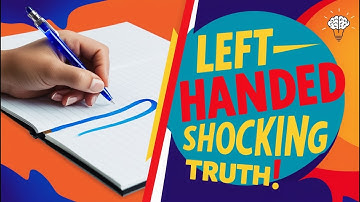 Why Are Left-Handed People So Unique?