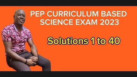 PEP CURRICULUM BASED SCIENCE EXAM 2023 SOLUTIONS 1 TO 40 #dellymathsconcepts #grade5 #grade6 #pep