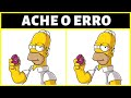 🔎 Encontre os 7 erros nos Simpsons [Jogo dos 7 erros com resposta] Maneiro Quiz