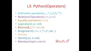 lecture 3 : Python operators తెలుగు లో line by line explanation.