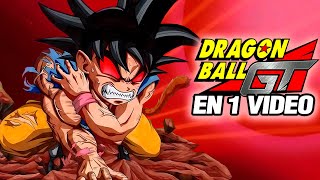 Dragon Ball GT : Épico Resumen COMPLETO en 1 VIDEO!!