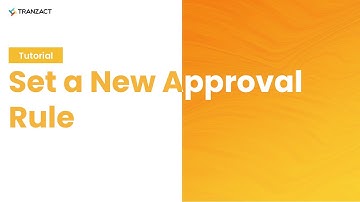 How to set a new Approval Rule on TranZact?