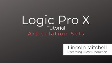 Logic Pro X Tutorial: Articulation Sets