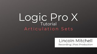 Logic Pro X Tutorial: Articulation Sets