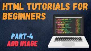 HTML TUTORIAL FOR BEGINNERS PART - 4 | IMG TAG |  FRONT-END DEVELOPMENT |