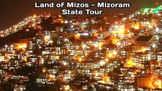 Mizoram State Tour 2020 | Land of Mizos | Places to visit in Mizoram | Documentary | Travellers Vlog