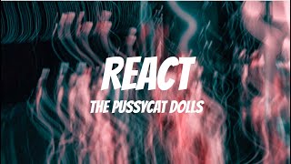 The Pussycat Dolls - React (Lyrics)