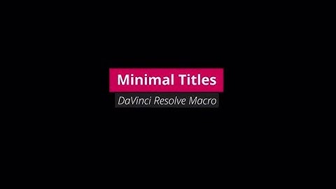 Minimal Titles DaVinci Resolve Macros