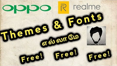 Tips and Tricks | Free Themes and Fonts on Oppo and Realme Mobiles - தமிழ் | Technical Fault