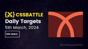 CSS Battle Daily Targets | 5th March, 2024 | Solution
