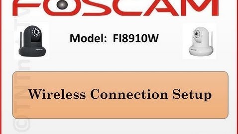 QUICK & EASY STEPS - How To Setup Foscam (FI8910W) Wireless Connection - Surveillance Camera