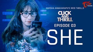 CLICK and THRILL | S2 | Epi #03 | SHE | Fictional Web Thrills | Harsha Annavarapu | TeluguOne