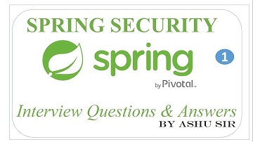 Spring Security in Spring Boot Interview Questions & Answers for experienced |spring mvc|by Ashu sir