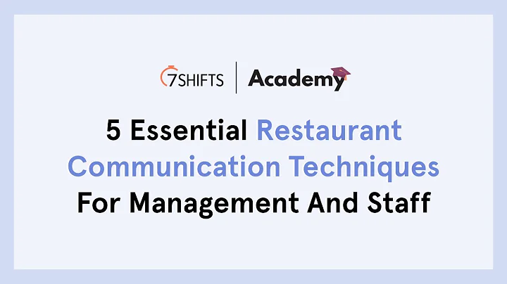 5 Essential Restaurant Communication Techniques For Management And Staff - 🎓 7shifts Academy