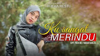 Rheka Restu - Ku Sangat Merindu ( official music video )
