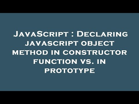 JavaScript : Declaring javascript object method in constructor function vs. in prototype
