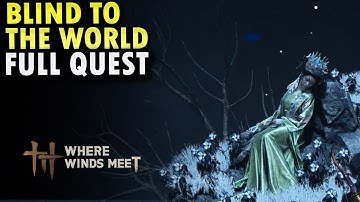 Where Wind Meet : Blind to the World (Lost Chapter Quest) Guide