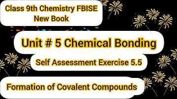 NBF New Book Chemistry Class 9 | Unit # 5 Self Assessment Exercise 5.5