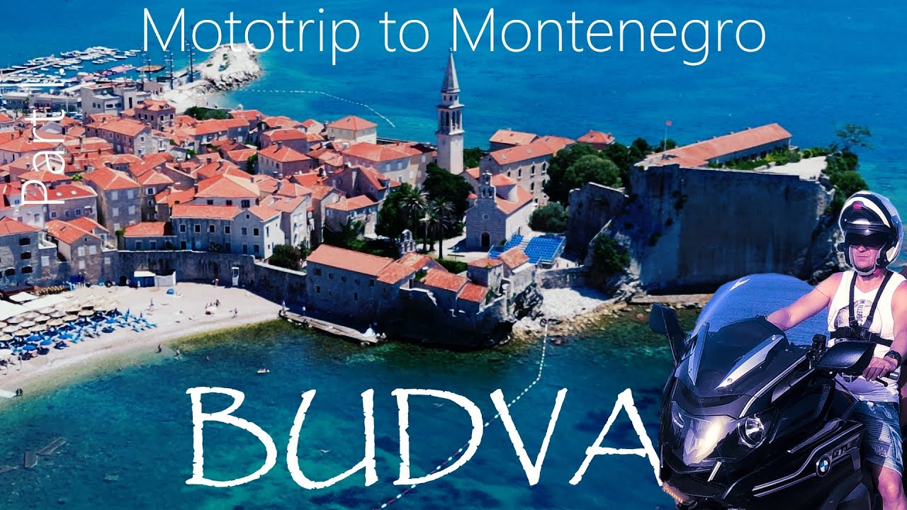 BUDVA , Mototrip Montenegro, Motorcycle trip 2022