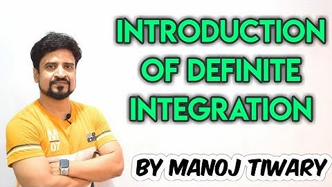Introduction of Definite integration lecture 1 | Circle iit | Manoj Tiwary