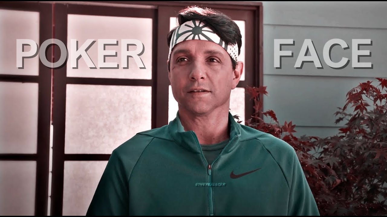 Cobra Kai Tribute | Poker Face