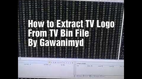 How to Extract TV Logo From TV Bin File By Gawanimyd