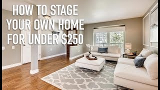 How To Stage Your Home For Under $250 | Design Time