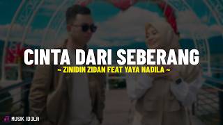 Cinta Dari Seberang  Zinidin Zidan Feat Yaya Nadila lirik Lagu Apa Tak Ada Cinta Di Seberang Sana